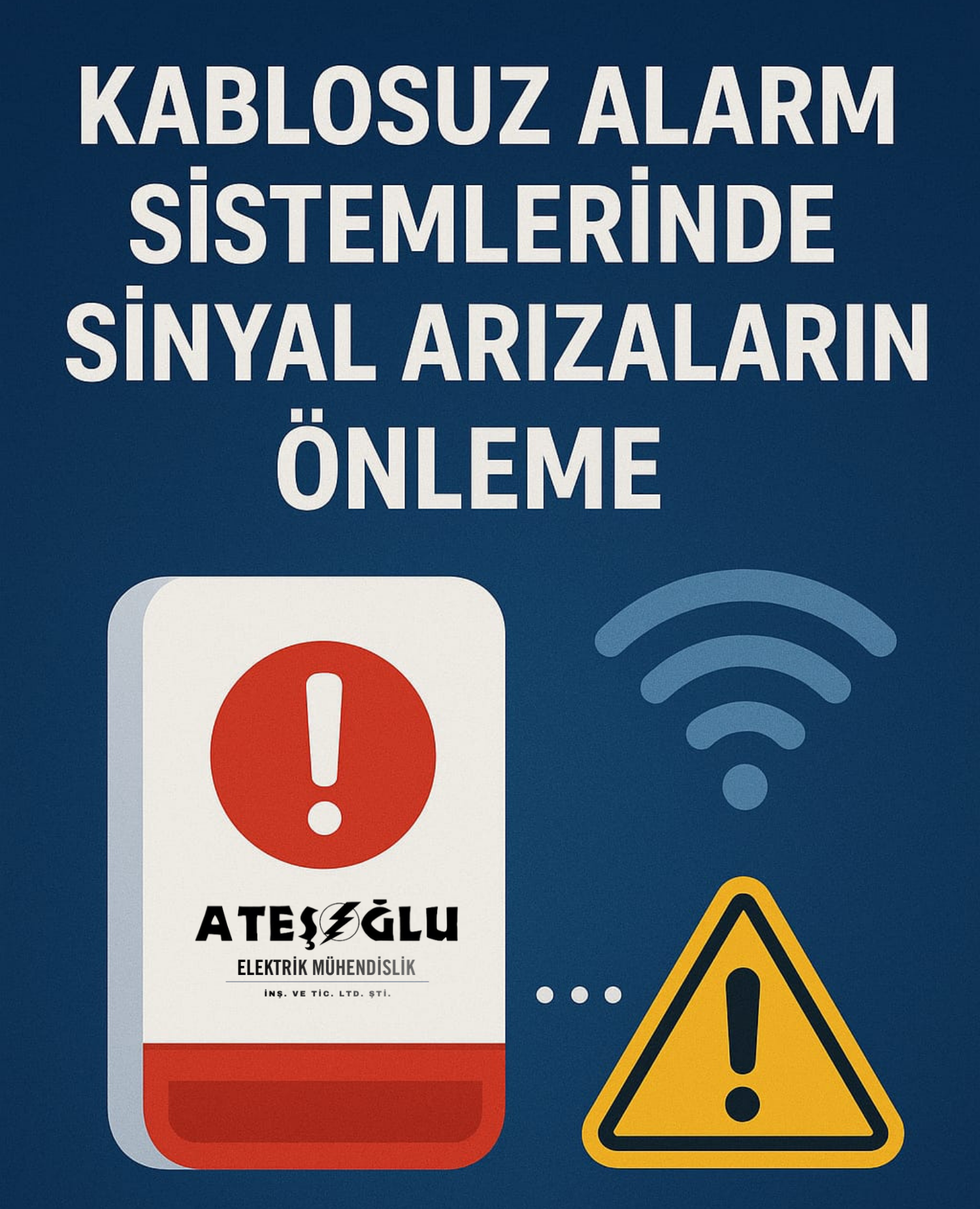 Kablosuz Alarm Sistemlerinde Sinyal Arızalarını Önleme
