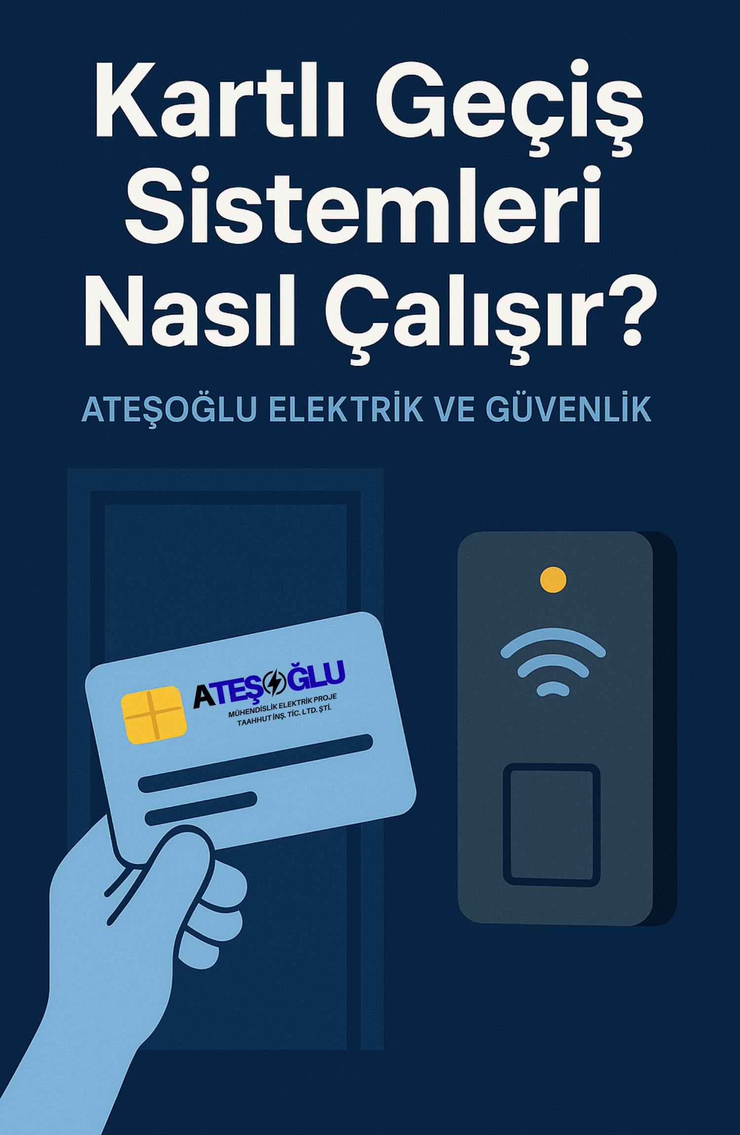 Kartlı Geçiş Sistemleri Nasıl Çalışır? | Ateşoğlu Elektrik ve Güvenlik