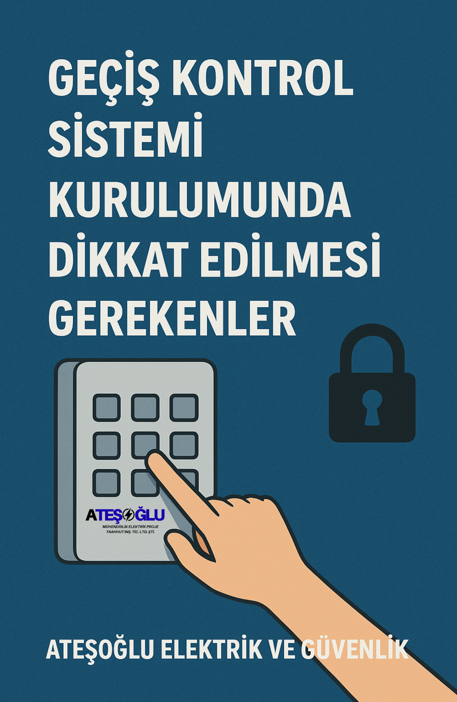 Geçiş Kontrol Sistemi Kurulumunda Dikkat Edilmesi Gerekenler | Ateşoğlu Elektrik ve Güvenlik