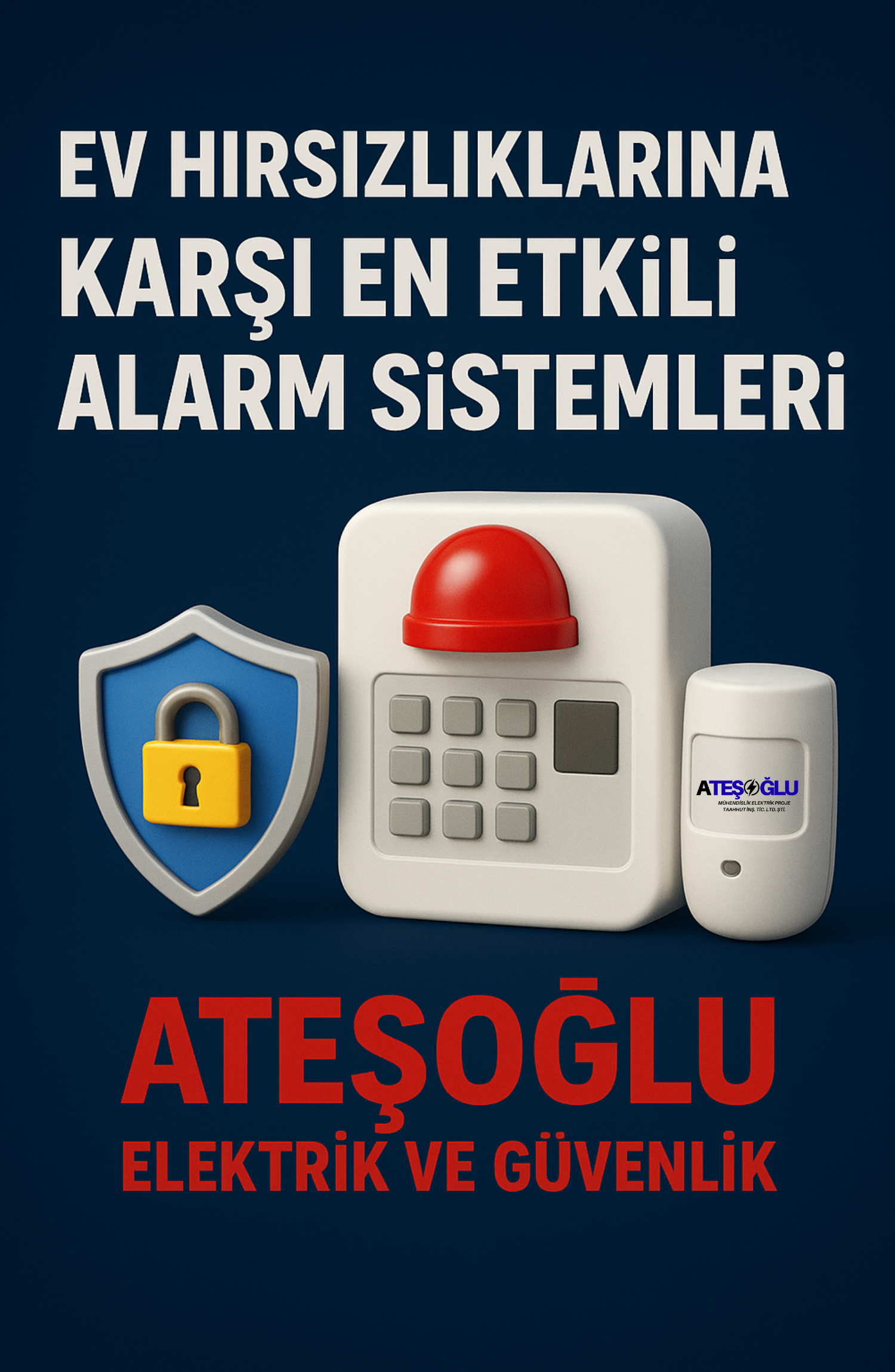 Ev Hırsızlıklarına Karşı En Etkili Alarm Sistemleri | Ateşoğlu Elektrik ve Güvenlik