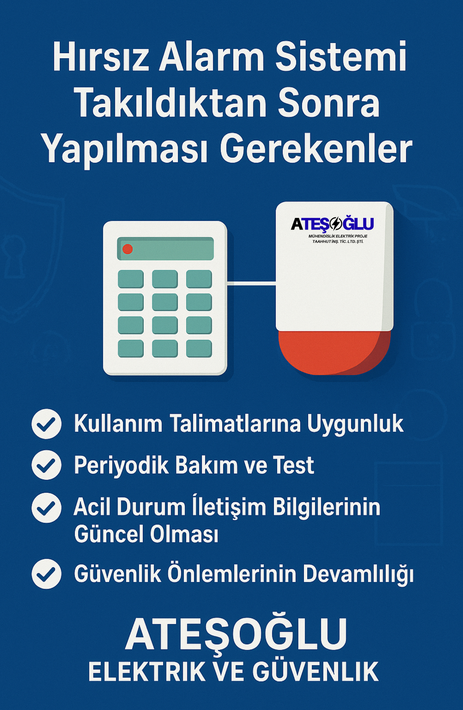 Hırsız Alarm Sistemi Takıldıktan Sonra Yapılması Gerekenler | Ateşoğlu Elektrik ve Güvenlik