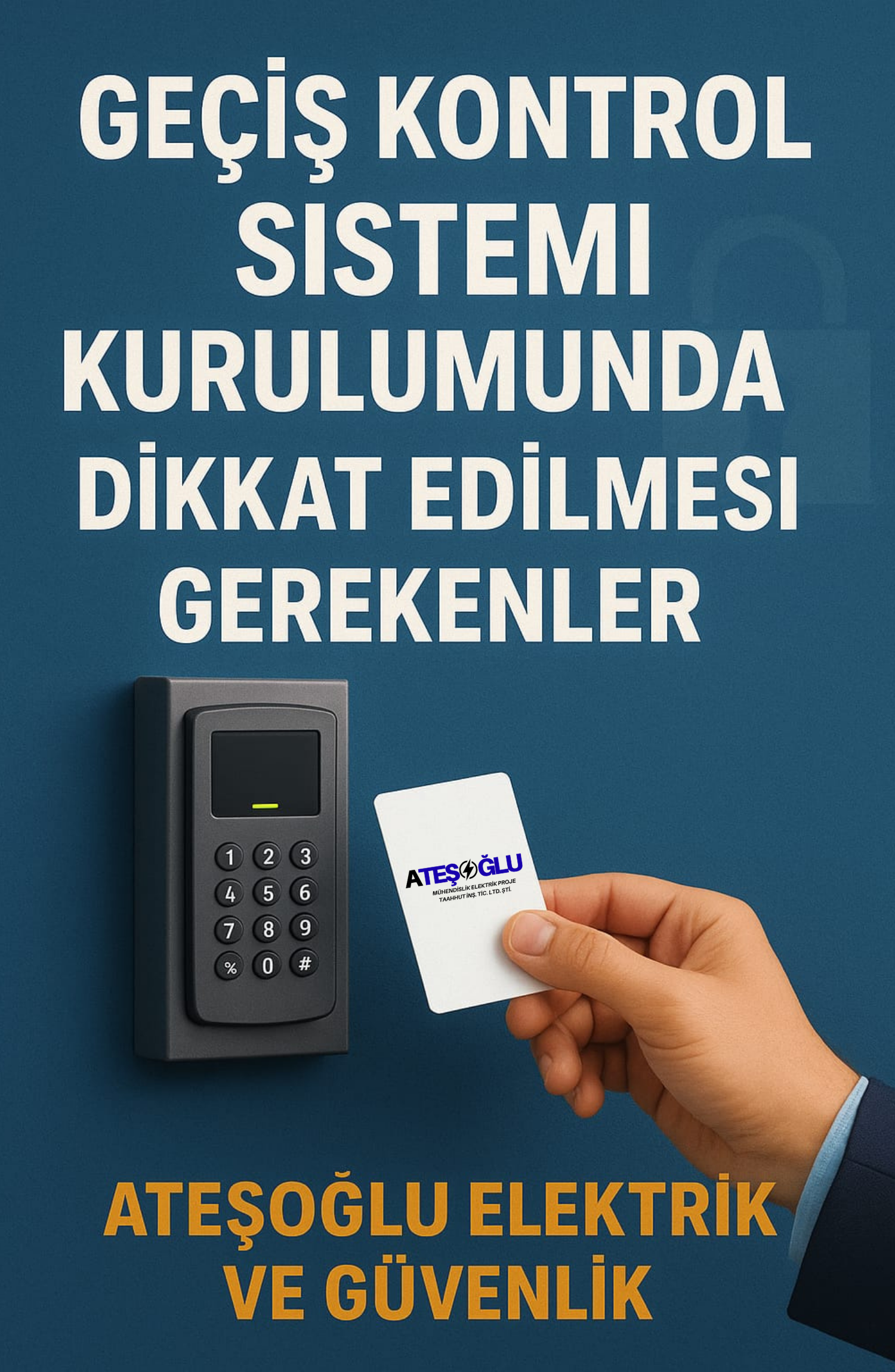 Geçiş Kontrol Sistemi Kurulumunda Dikkat Edilmesi Gerekenler | Ateşoğlu Elektrik ve Güvenlik