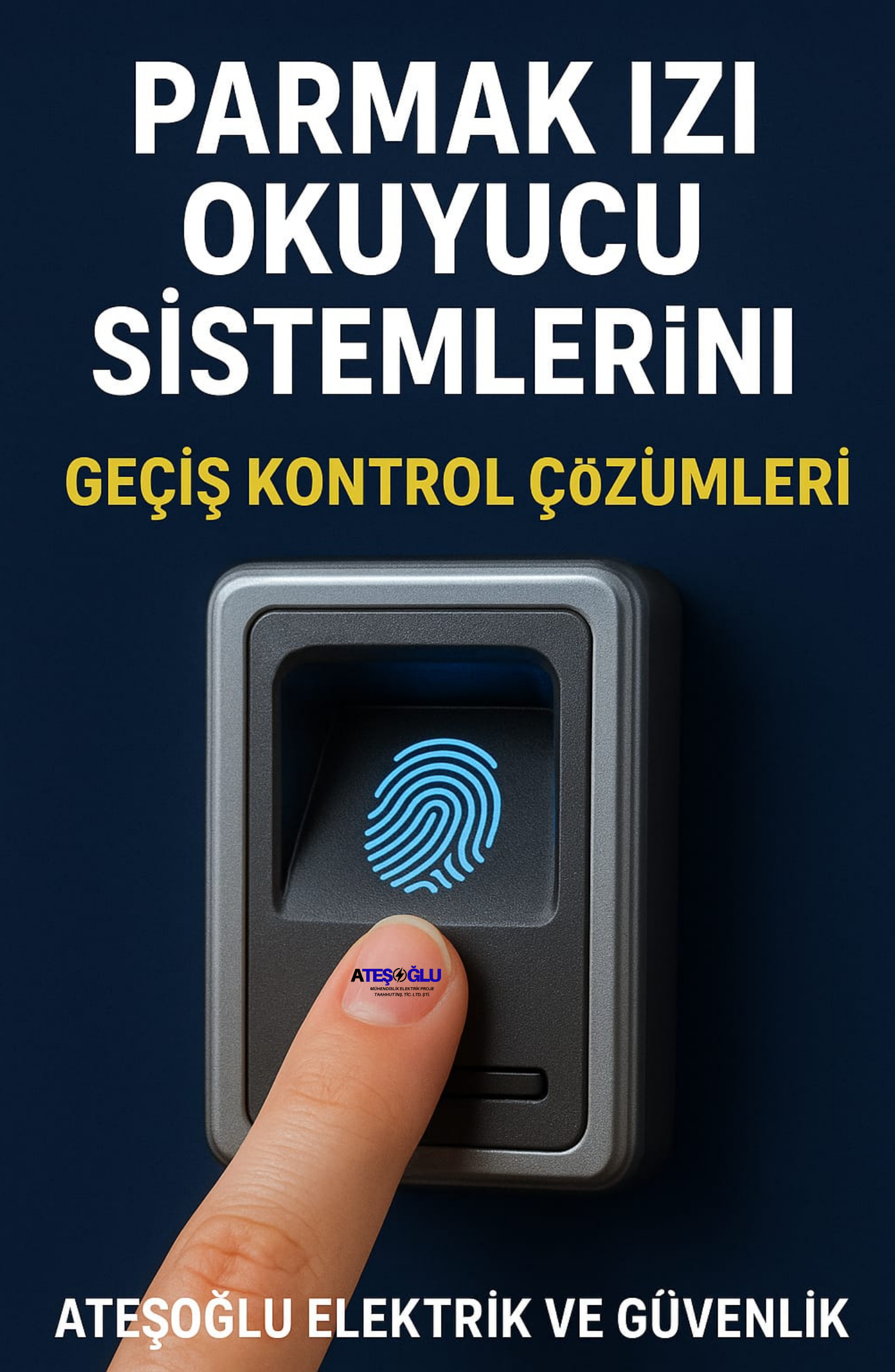 Parmak İzi Okuyucu Sistemlerin Avantajları | Geçiş Kontrol Çözümleri – Ateşoğlu Elektrik ve Güvenlik