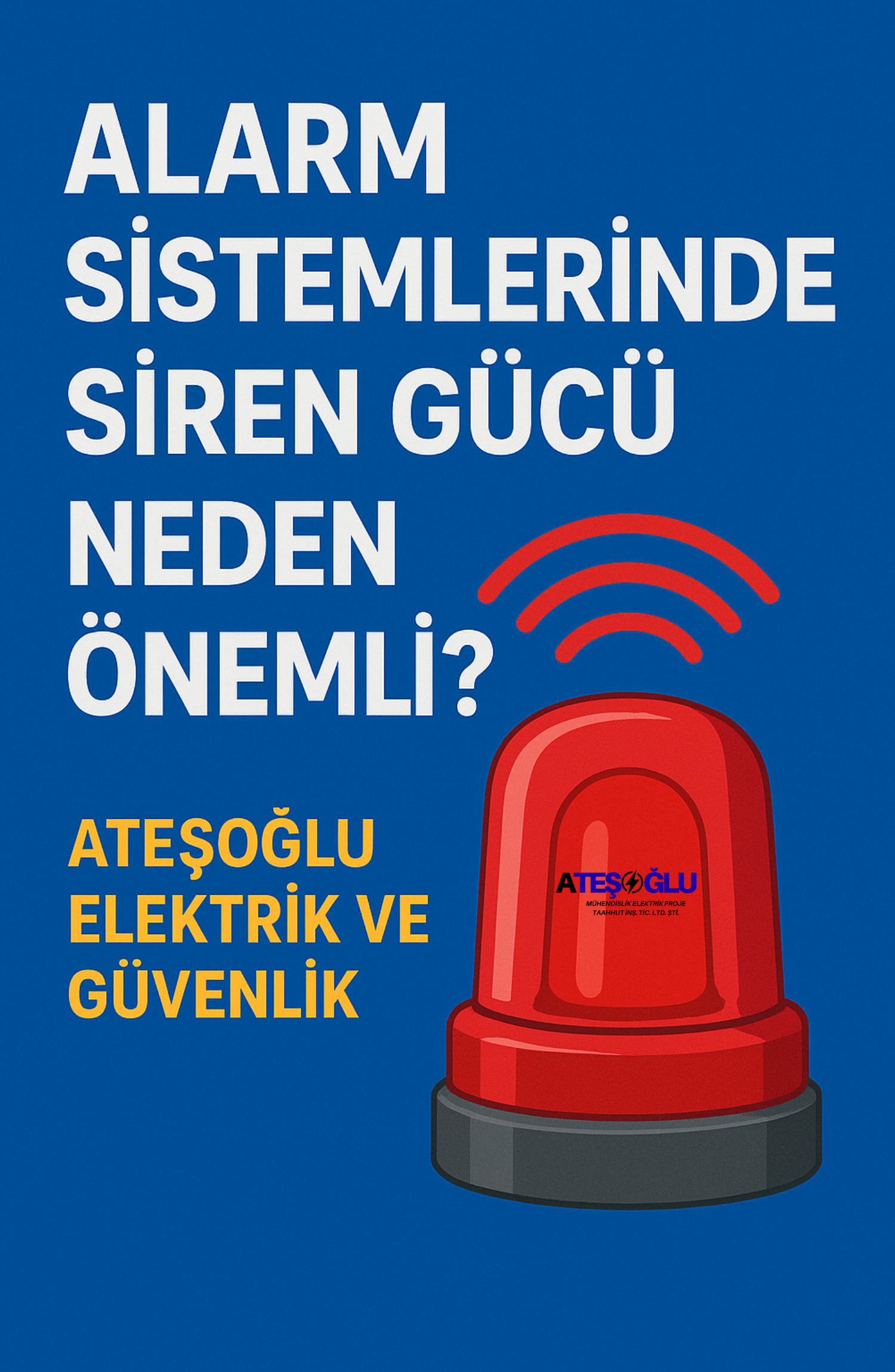 Alarm Sistemlerinde Siren Gücü Neden Önemli? | Ateşoğlu Elektrik ve Güvenlik