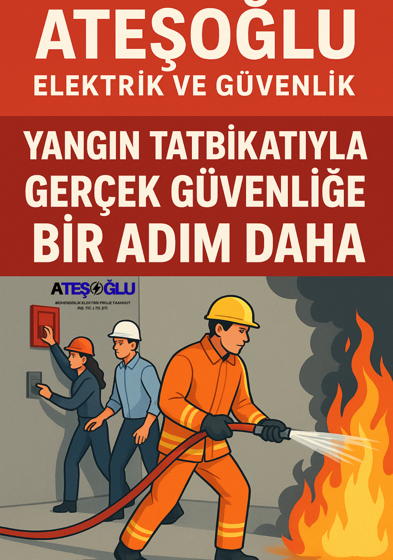 Ateşoğlu Elektrik ve Güvenlik: Yangın Tatbikatıyla Gerçek Güvenliğe Bir Adım Daha