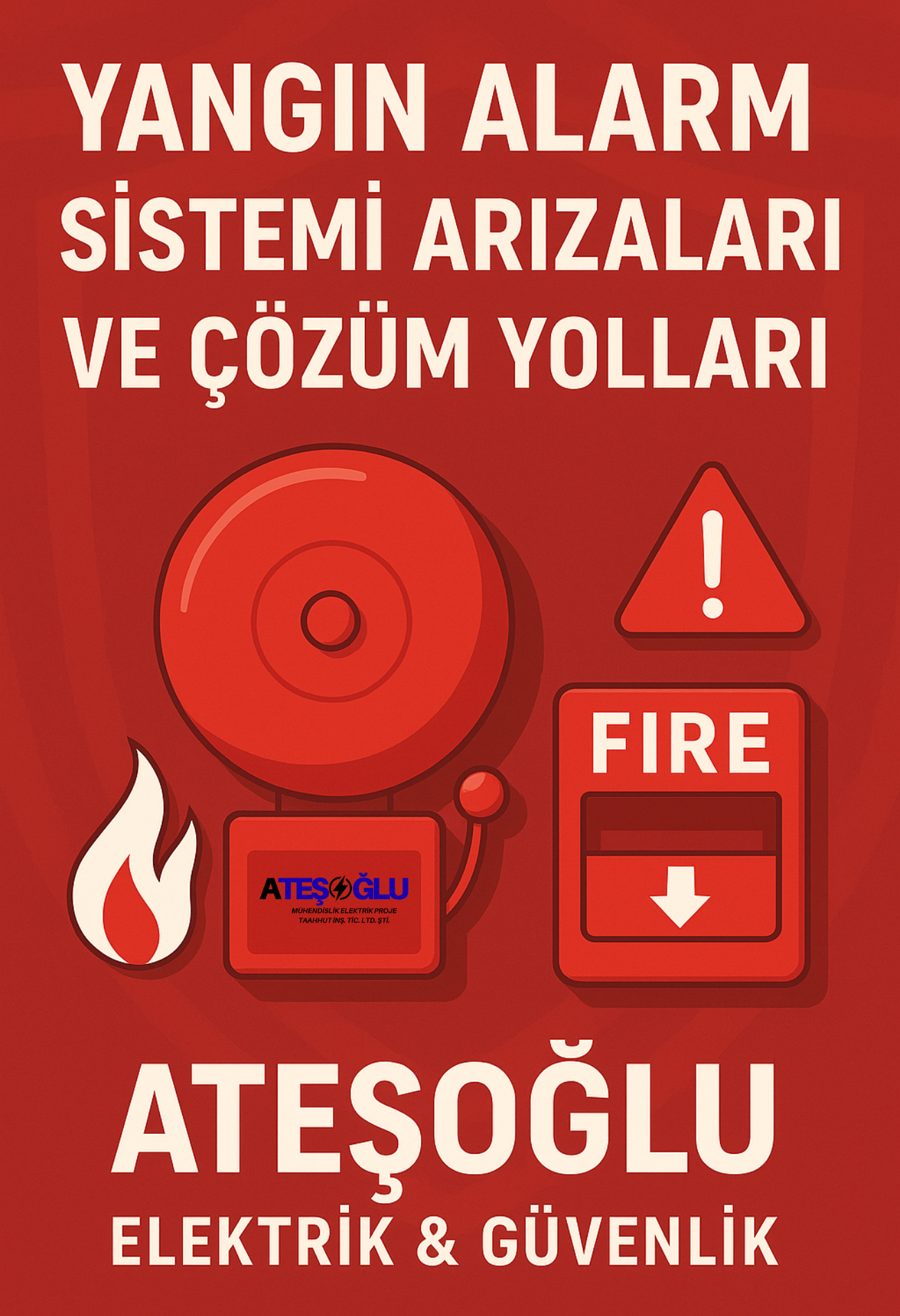 Yangın Alarm Sistemi Arızaları ve Çözüm Yolları | Ateşoğlu Elektrik & Güvenlik