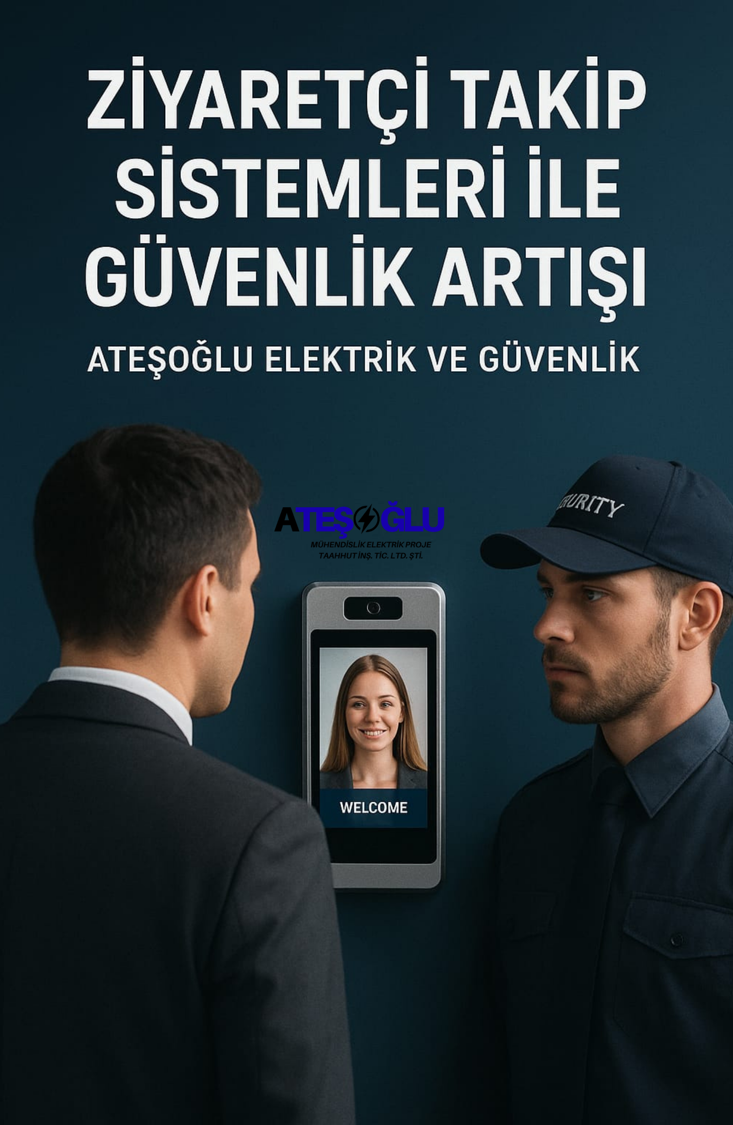 Ziyaretçi Takip Sistemleri ile Güvenlik Artışı | Ateşoğlu Elektrik ve Güvenlik