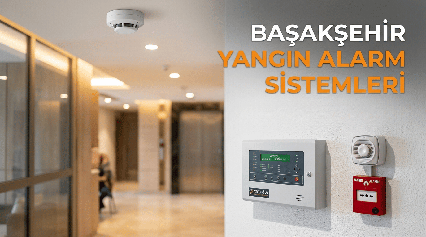 Başakşehir Yangın Alarm Sistemi | Ateşoğlu Elektrik ve Güvenlik