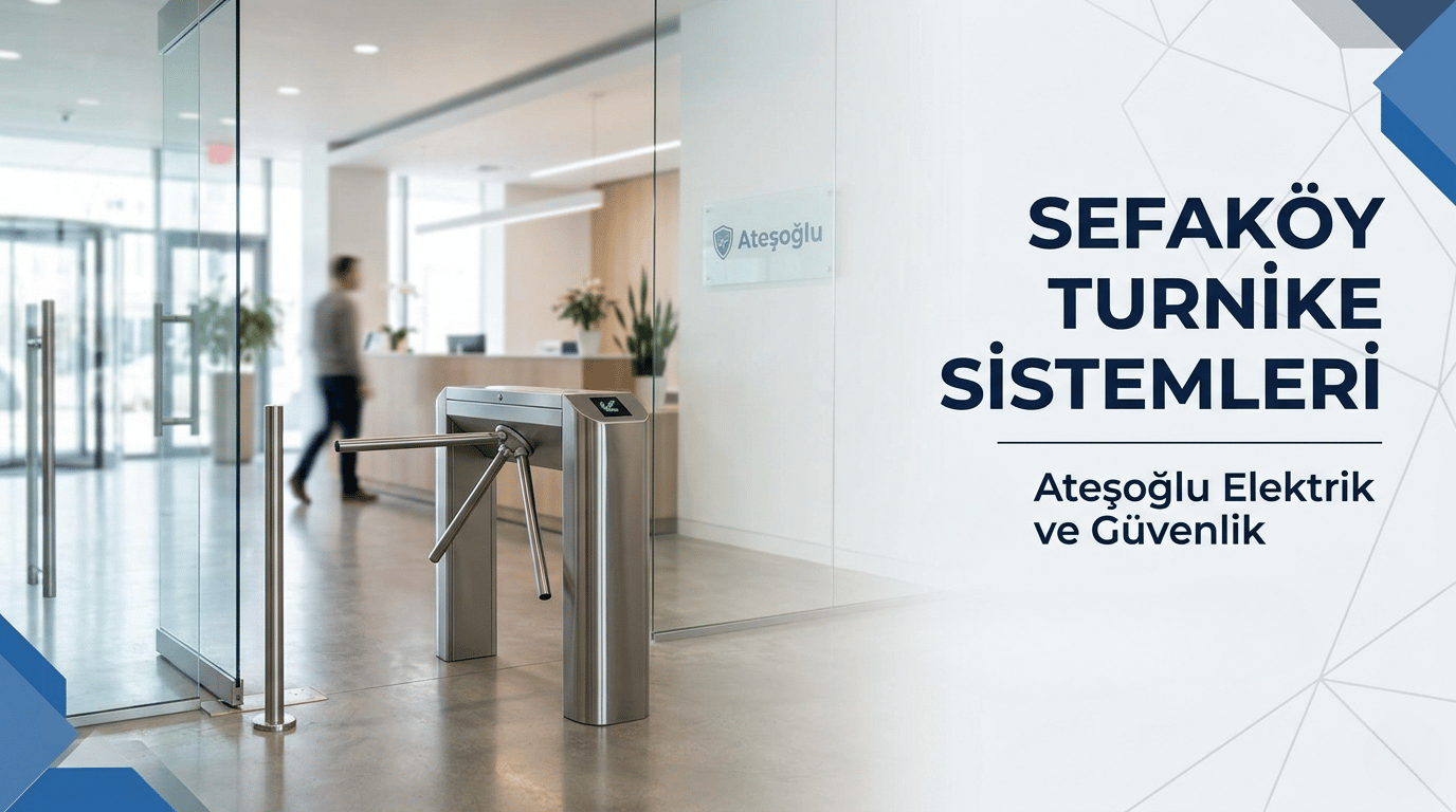 Sefaköy Turnike Sistemleri | Ateşoğlu Elektrik ve Güvenlik